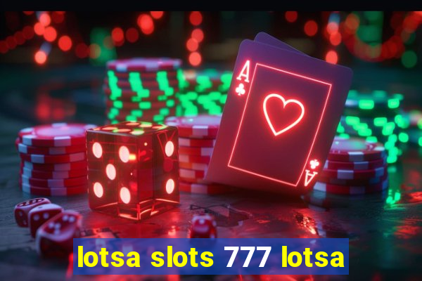 lotsa slots 777 lotsa